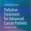 Palliative Treatment for Advanced Cancer Patients: Can Hope Be a Right?