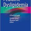 Pediatric Dyslipidemia: A Practical Guide