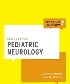 Pediatric Neurology (What Do I Do Now?), 2nd Edition