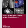 Practical Guide for Imaging of Soft Tissue Tumours ()