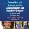 Prevention and Management of Cardiovascular and Metabolic Disease: Diet, Physical Activity and Healthy Aging