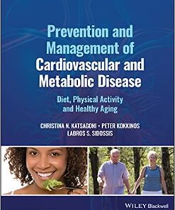 Prevention and Management of Cardiovascular and Metabolic Disease: Diet, Physical Activity and Healthy Aging