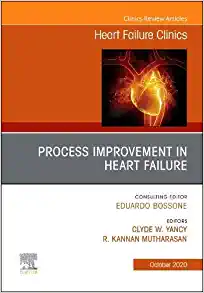 Process Improvement in Heart Failure, An Issue of Heart Failure Clinics (Volume 16-4) (The Clinics: Internal Medicine, Volume 16-4)
