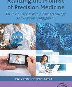 Realizing the Promise of Precision Medicine: The Role of Patient Data, Mobile Technology, and Consumer Engagement