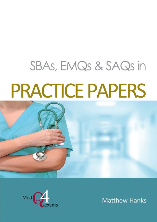 SBAs, EMQs & SAQs in Practice Papers ()