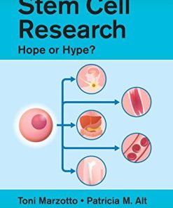 Stem Cell Research: Hope or Hype?