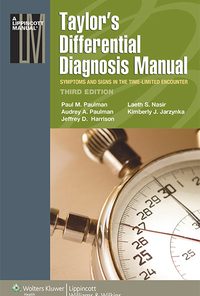 Taylor’s Differential Diagnosis Manual: Symptoms and Signs in the Time-Limited Encounter ()