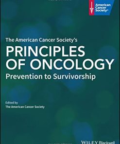 The American Cancer Society’s Principles of Oncology: Prevention to Survivorship