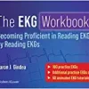 The EKG Workbook: Becoming Proficient in Reading EKGs by Reading EKGs ()