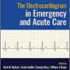 The Electrocardiogram in Emergency and Acute Care ()