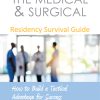 The Medical & Surgical Residency Survival Guide ()
