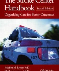 The Stroke Center Handbook: Organizing Care for Better Outcomes, 2nd Edition