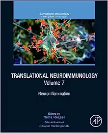 Translational Neuroimmunology, Volume 7: Neuroinflammation (Volume 7) (Translational Immunology, Volume 7) ()