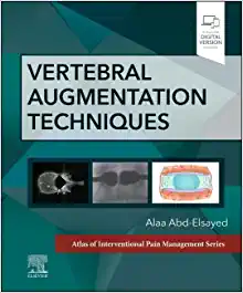 Vertebral Augmentation Techniques (Atlas of Interventional Pain Management) ()
