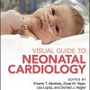 Visual Guide to Neonatal Cardiology