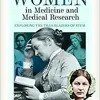 A History of Women in Medicine and Medical Research: Exploring the Trailblazers of STEM