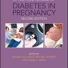 A Practical Manual of Diabetes in Pregnancy (Practical Manual of Series), 2nd Edition