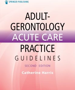 Adult-Gerontology Acute Care Practice Guidelines, 2nd Edition