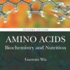 Amino Acids (2nd ed.) : Biochemistry and Nutrition