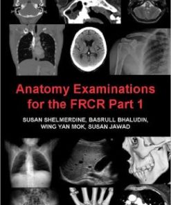 Anatomy Examinations for the FRCR Part 1, 4th Edition