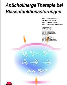 Anticholinerge Therapie bei Blasenfunktionsstörungen (UNI-MED Science) (German Edition)