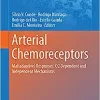 Arterial Chemoreceptors: Mal(adaptive) Responses: O2 Dependent and Independent Mechanisms (Advances in Experimental Medicine and Biology, 1427) ()