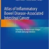 Atlas of Inflammatory Bowel Disease-Associated Intestinal Cancer: Examining the Macroscopic Images of Small and Large Intestine ()