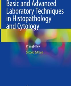 Basic and Advanced Laboratory Techniques in Histopathology and Cytology, 2nd Edition