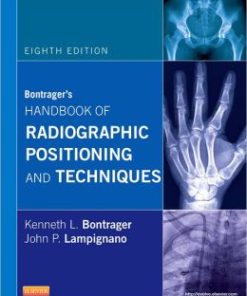 Bontrager’s Handbook of Radiographic Positioning and Techniques, 8th Edition