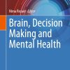 Brain, Decision Making and Mental Health