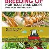Breeding of Horticultural Crops: Principles and Practices