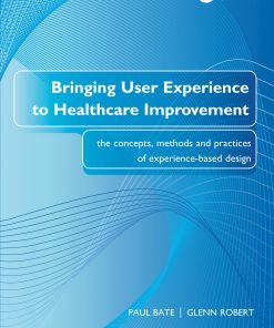 Bringing User Experience to Healthcare Improvement