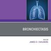 Bronchiectasis, An Issue of Clinics in Chest Medicine, An Issue of Clinics in Chest Medicine (The Clinics: Internal Medicine)