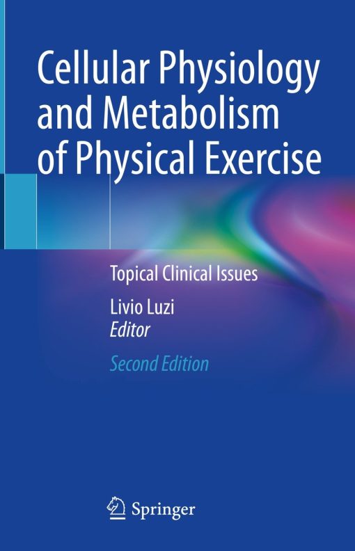Cellular Physiology and Metabolism of Physical Exercise, 2nd Edition