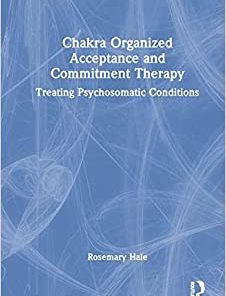 Chakra Organized Acceptance and Commitment Therapy, 1st edition