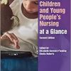 Children and Young People’s Nursing at a Glance (At a Glance (Nursing and Healthcare)), 2nd Edition