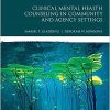Clinical Mental Health Counseling in Community and Agency Settings (Merrill Counseling), 5th Edition