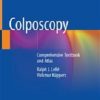 Colposcopy: Comprehensive Textbook and Atlas ()