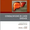 Consultations in Liver Disease, An Issue of Clinics in Liver Disease (Volume 27-1) (The Clinics: Internal Medicine, Volume 27-1)