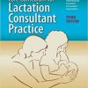 Core Curriculum For Lactation Consultant Practice, 3rd Edition