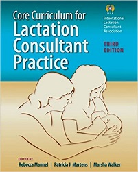 Core Curriculum For Lactation Consultant Practice, 3rd Edition