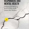 Covid-19, Frontline Responders and Mental Health: A Playbook for Delivering Resilient Public Health Systems Post-pandemic