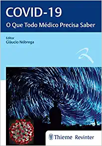 Covid-19: O Que Todo Médico Precisa Saber