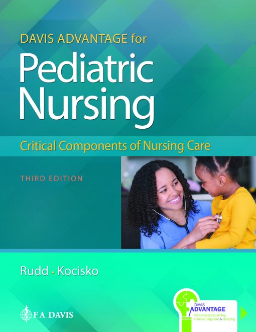 Davis Advantage for Pediatric Nursing: Critical Components of Nursing Care, 3rd Edition ()