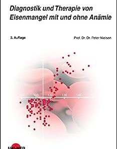 Diagnostik und Therapie von Eisenmangel mit und ohne Anämie (UNI-MED Science) (German Edition), 2nd Edition