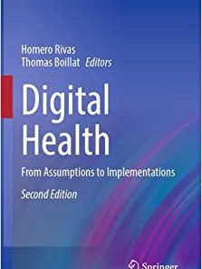 Digital Health: From Assumptions to Implementations (Health Informatics), 2nd Edition