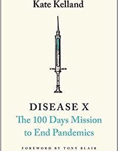Disease X: The 100 Days Mission to End Pandemics ()