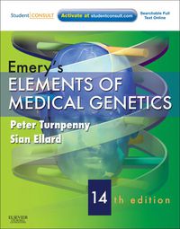 Emery’s Elements of Medical Genetics: With STUDENT CONSULT Online Access, 14th Edition