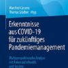 Erkenntnisse aus COVID-19 für zukünftiges Pandemiemanagement: Multiperspektivische Analyse mit Fokus auf eHealth und Society (German Edition)