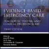 Evidence-Based Emergency Care: Diagnostic Testing and Clinical Decision Rules (Evidence-Based Medicine), 3rd Edition
